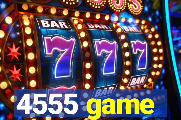 4555 game
